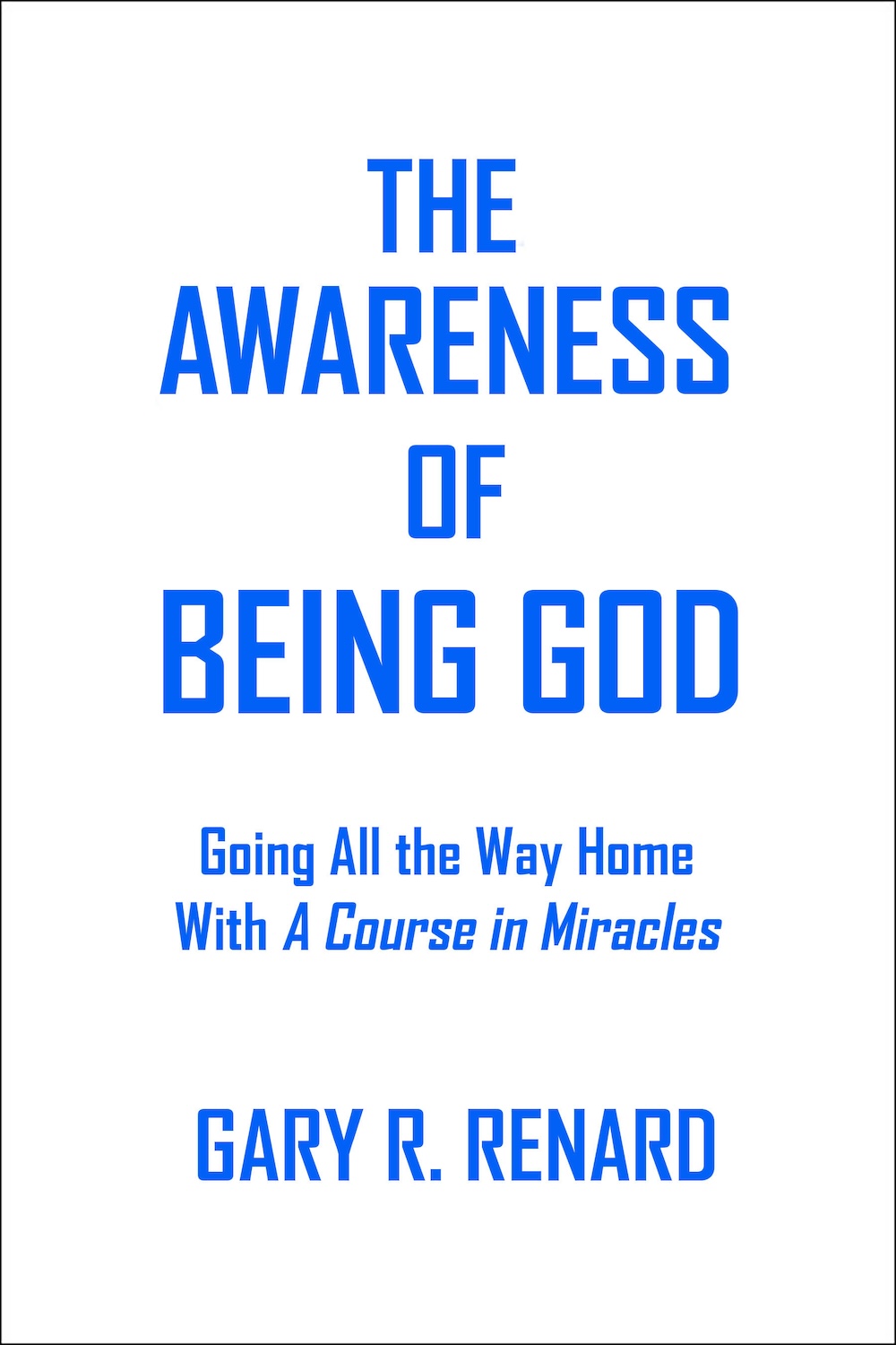 NEW: The Awareness of Being God