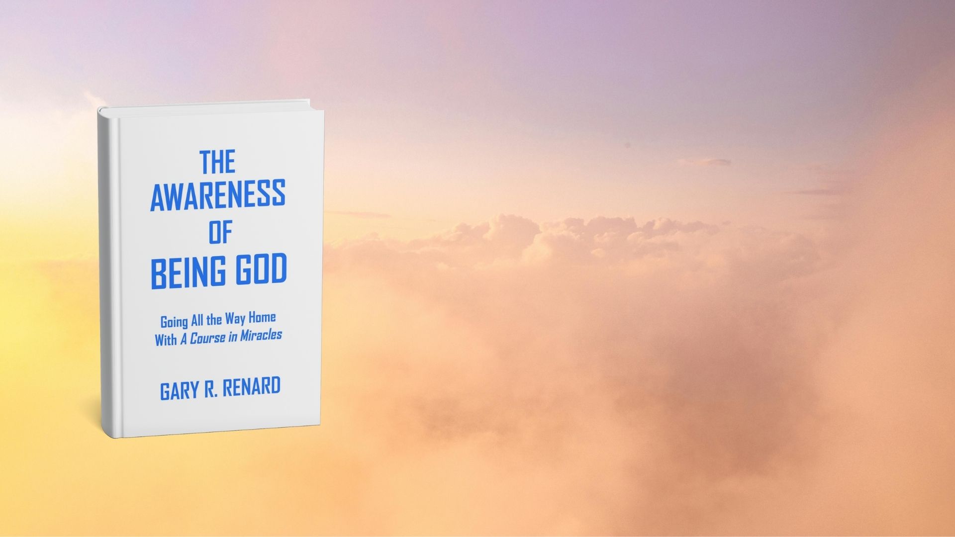Photo of Clouds During Dawn showcasing Gary Renard's new book, 'Your Immortal Reality', with a serene and uplifting background.